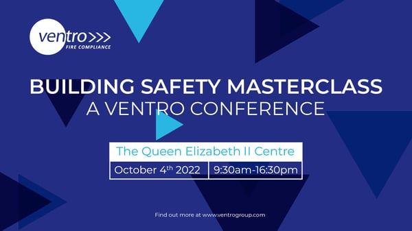 Building Safety Masterclass: A Ventro Conference