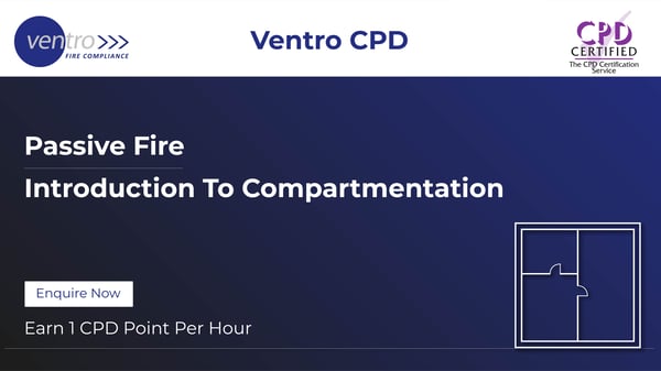 Passive Fire - Introduction to Compartmentation