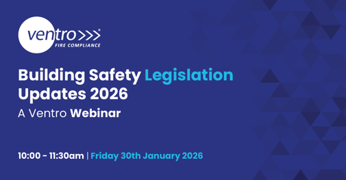 Ventro - Webinar Building Safety Legislation Updates January 2026