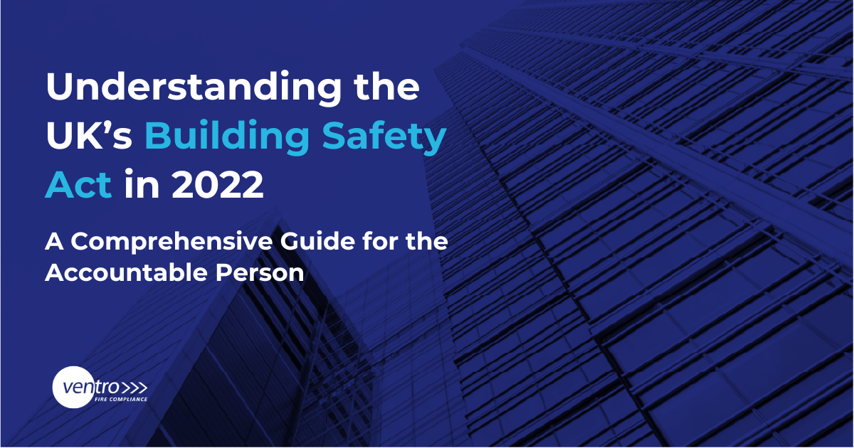 Understanding the UK’s Building Safety Act in 2022